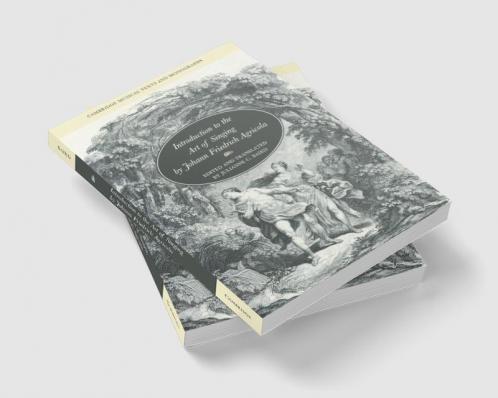 Introduction to the Art of Singing by Johann Friedrich Agricola