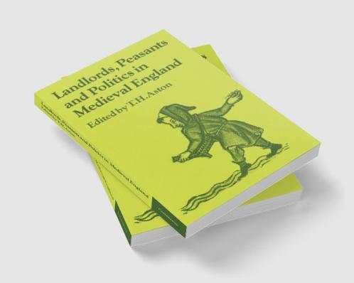 Landlords Peasants and Politics in Medieval England