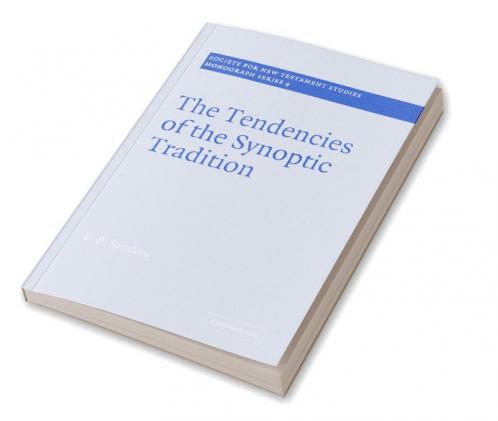 The Tendencies of the Synoptic Tradition