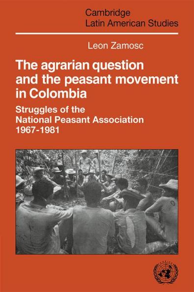 The Agrarian Question and the Peasant Movement in Colombia