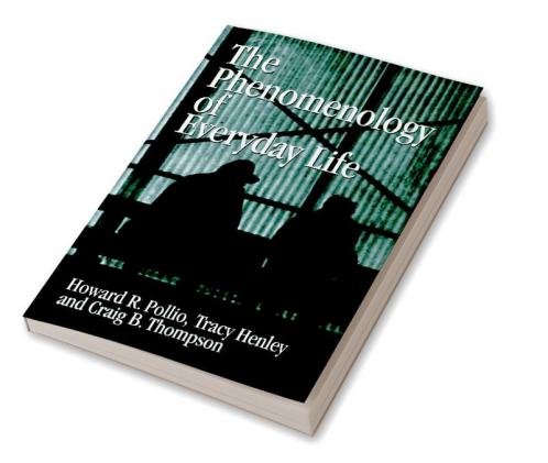 The Phenomenology of Everyday Life