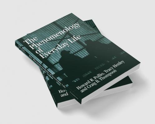 The Phenomenology of Everyday Life