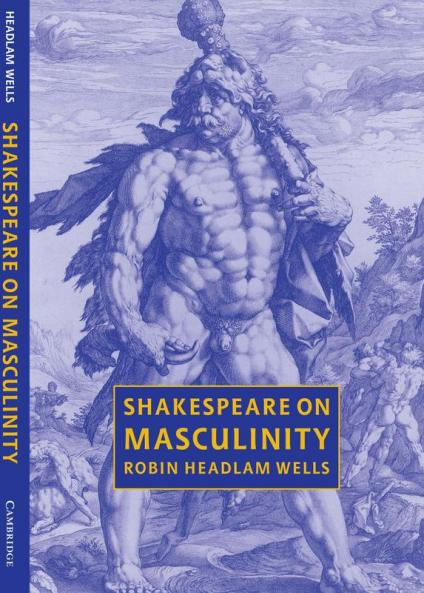 Shakespeare on Masculinity