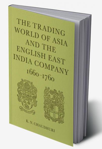 The Trading World of Asia and the English East India Company