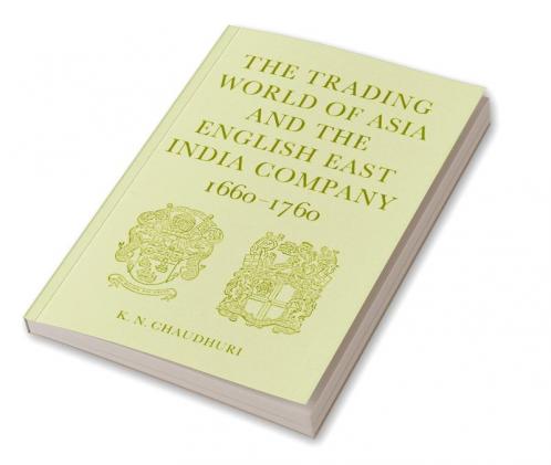 The Trading World of Asia and the English East India Company
