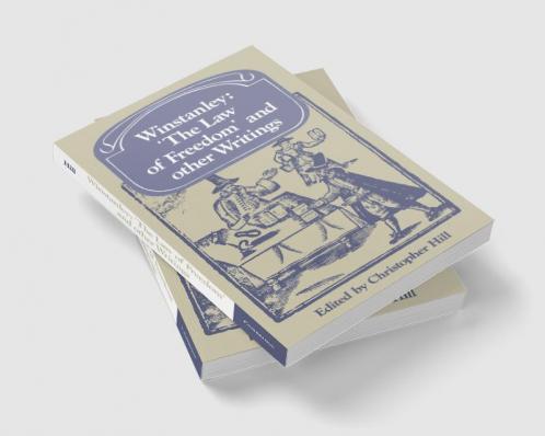 Winstanley 'The Law of Freedom' and Other Writings