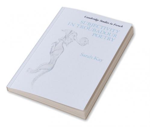 Subjectivity in Troubadour Poetry