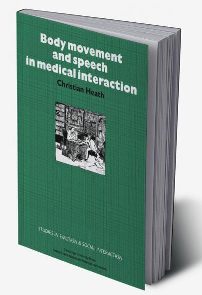Body Movement and Speech in Medical Interaction