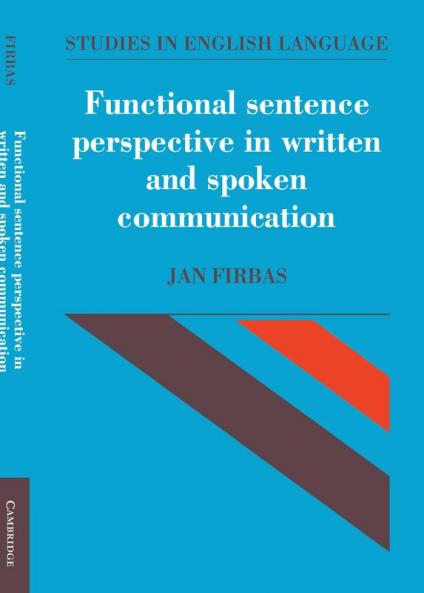 Functional Sentence Perspective in Written and Spoken Communication