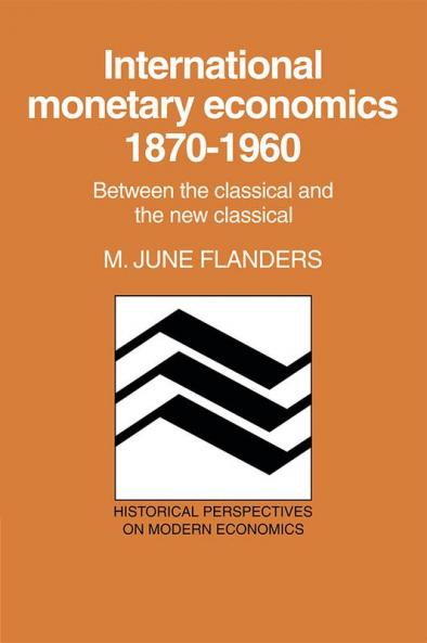 International Monetary Economics 1870 1960