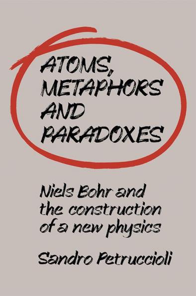 Atoms Metaphors and Paradoxes