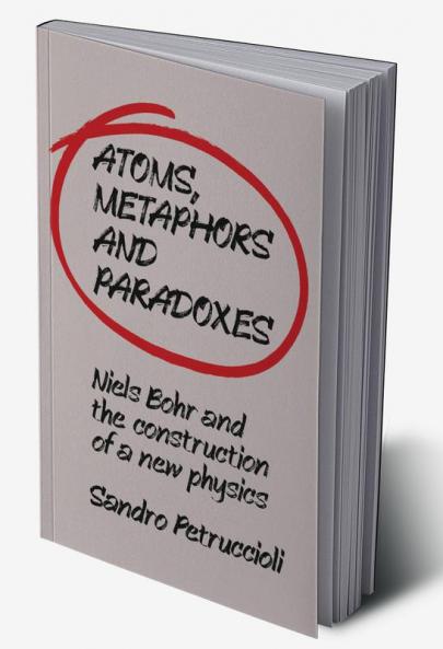 Atoms Metaphors and Paradoxes