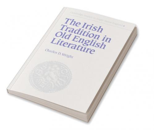 The Irish Tradition in Old English Literature