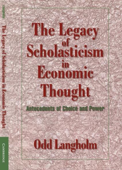 The Legacy of Scholasticism in Economic Thought