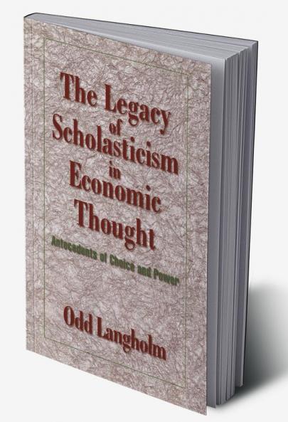 The Legacy of Scholasticism in Economic Thought