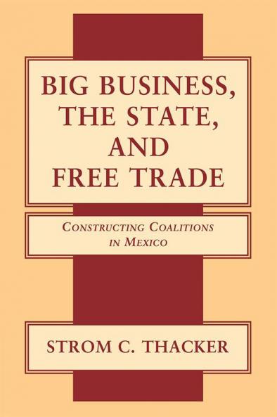 Big Business the State and Free Trade
