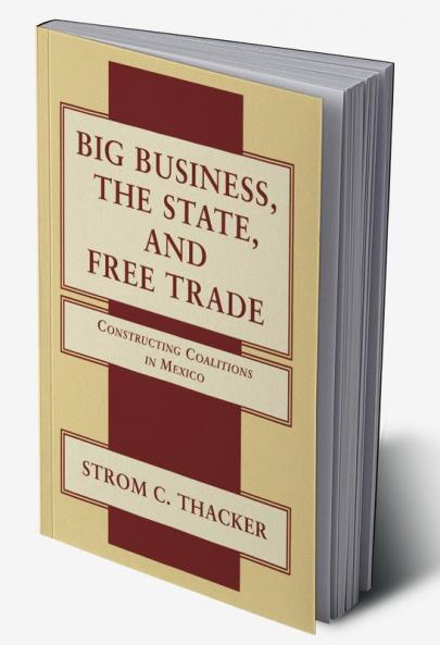 Big Business the State and Free Trade