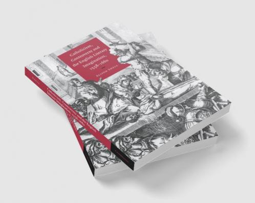 Catholicism Controversy and the English Literary Imagination 1558 1660