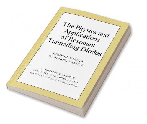 The Physics and Applications of Resonant Tunnelling Diodes