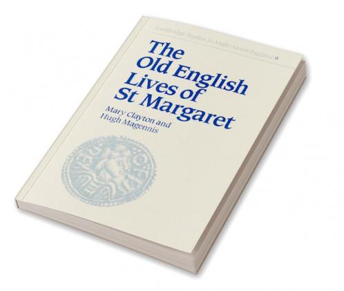 The Old English Lives of St. Margaret