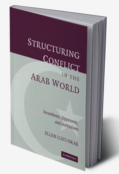 Structuring Conflict in the Arab World