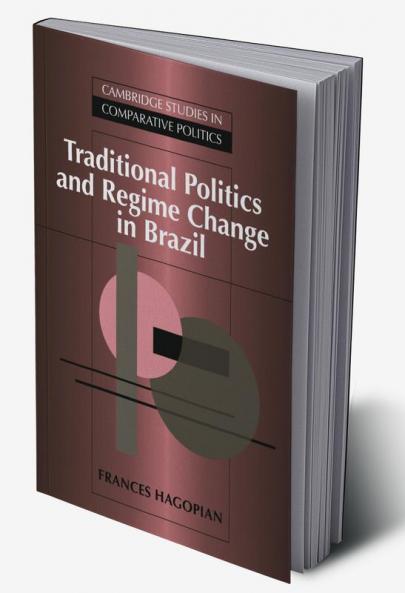 Traditional Politics and Regime Change in Brazil