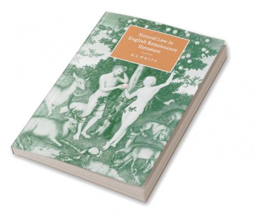 Natural Law in English Renaissance Literature