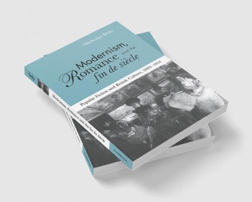 Modernism Romance and the Fin de Siecle