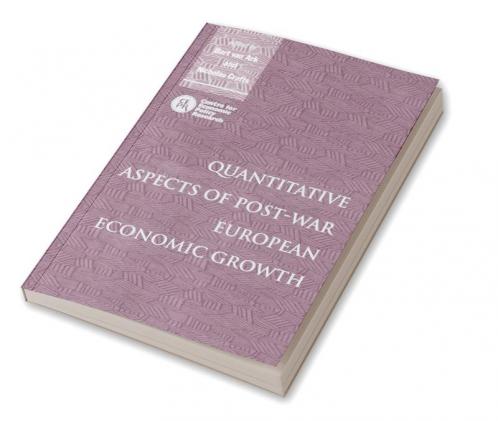 Quantitative Aspects of Post-War European Economic Growth