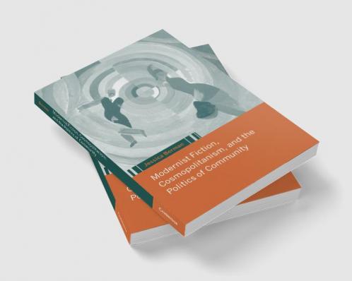Modernist Fiction Cosmopolitanism and the Politics of Community