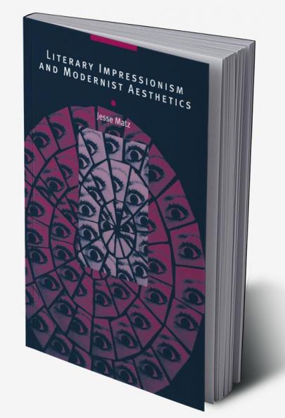 Literary Impressionism and Modernist Aesthetics