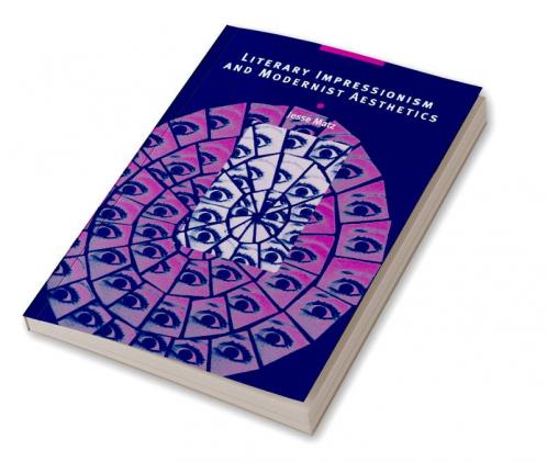 Literary Impressionism and Modernist Aesthetics