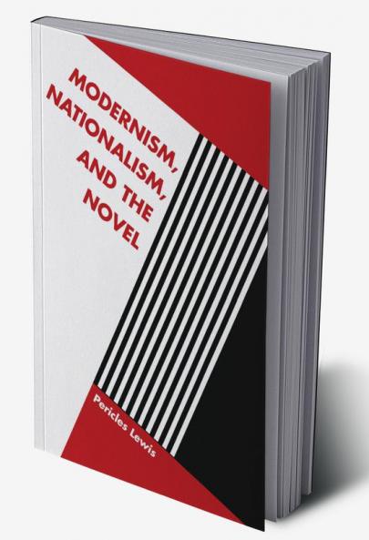 Modernism Nationalism and the Novel
