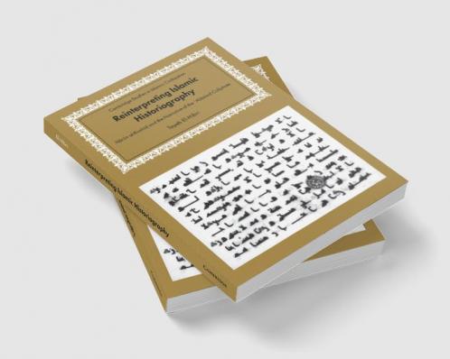 Reinterpreting Islamic Historiography