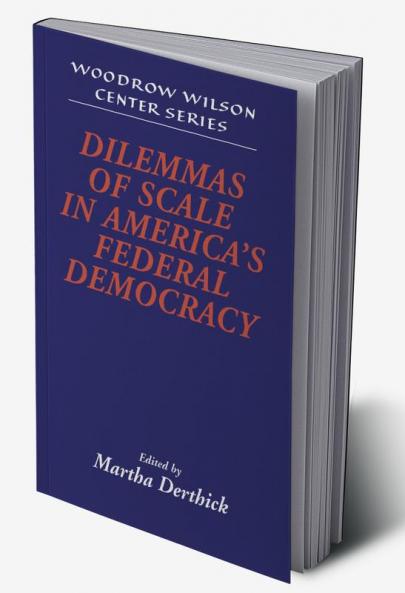 Dilemmas of Scale in America's Federal Democracy