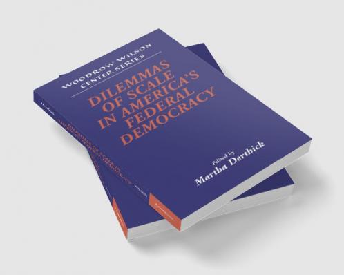 Dilemmas of Scale in America's Federal Democracy