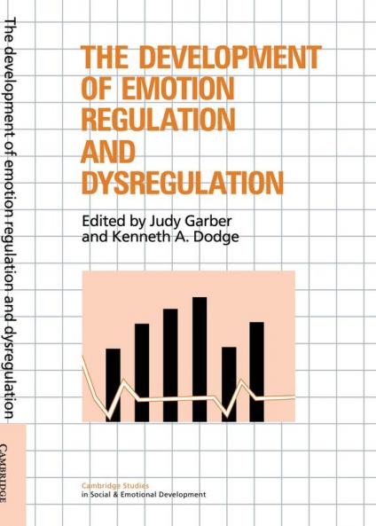 The Development of Emotion Regulation and Dysregulation