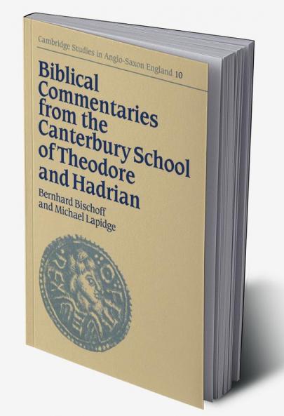 Biblical Commentaries from the Canterbury School of Theodore and Hadrian
