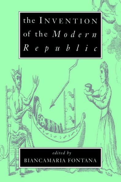 The Invention of the Modern Republic