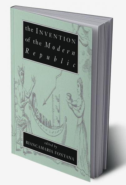 The Invention of the Modern Republic