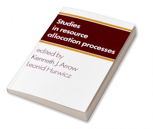 Studies in Resource Allocation Processes
