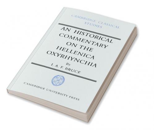 An Historical Commentary on the Hellenica Oxyrhynchia