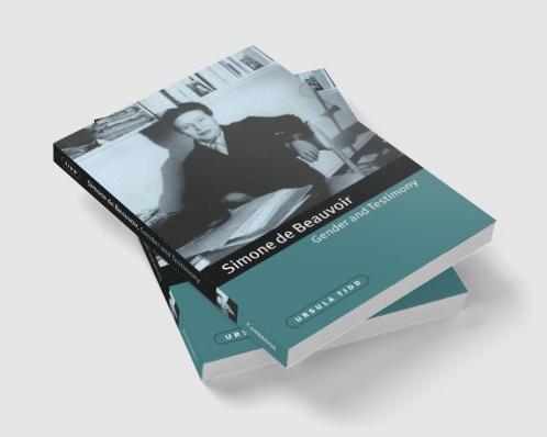 Simone de Beauvoir Gender and Testimony