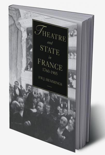 Theatre and State in France 1760-1905