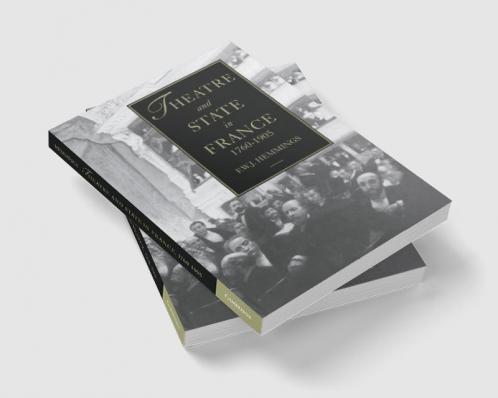 Theatre and State in France 1760-1905