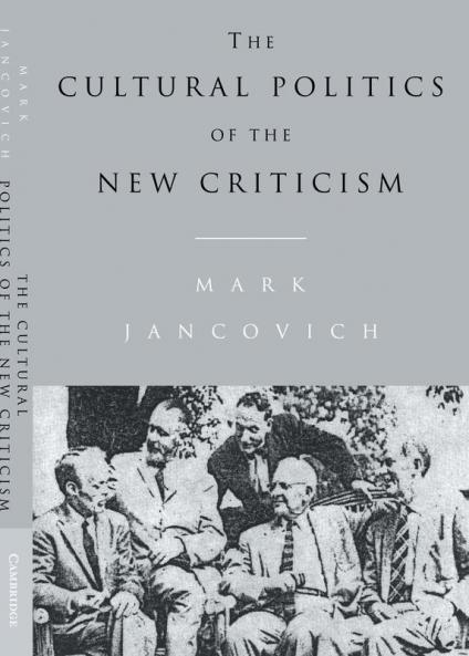 The Cultural Politics of the New Criticism