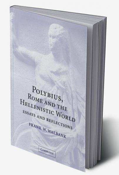 Polybius Rome and the Hellenistic World
