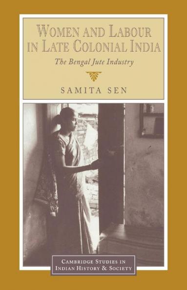 Women and Labour in Late Colonial India