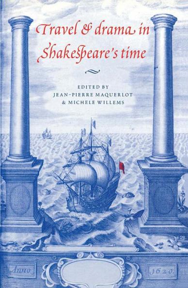Travel and Drama in Shakespeare's Time