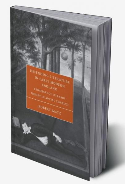 Defending Literature in Early Modern England